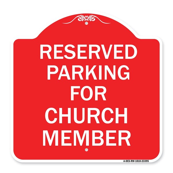 Parking Reserved for Church Member, Red & White Aluminum Sign, 18" x 18", RW-1818-23395